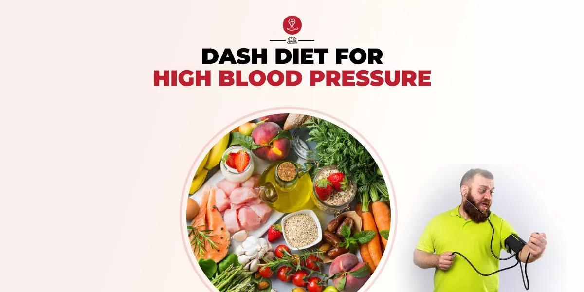 DASH Diet - An Approach to Stop High Blood Pressure